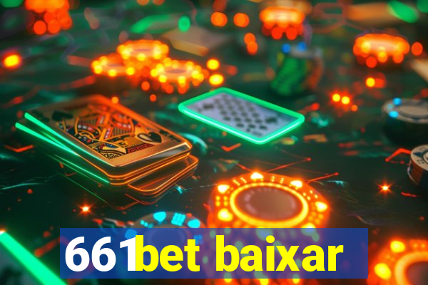 661bet baixar